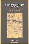 The Political Economy of Desire: International Law, Development A