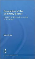 Regulation of the Voluntary Sector: Freedom and Security in an Era of Uncertainty