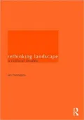 Rethinking Landscape: A Critical Reader