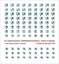 Digital Representations in Architecture: Visions in Motion