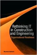 Re-Thinking IT in Construction & Engineering: Organisational Readiness