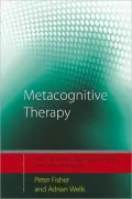 Metacognitive Therapy: Distinctive Features, Vol. 1