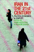 Iran in the 21st Century: Politics, Economics and Conflict, Vol. 2