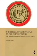The Socialist Alternative to Bolshevik Russia: The Socialist Revolutionary Party, 1921-39