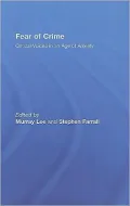 Fear of Crime: Critical Voices in an Age of Anxiety