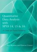 Quantitative Data Analysis with SPSS 14, 15 and 16: A Guide for Social Scientists