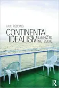 Continental Idealism: Leibniz to Nietzsche