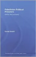 Palestinian Political Prisoners: Identity and Community