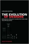 The Evolution of Designs: Biological Analogy in Architecture and the Applied Arts