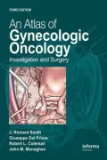 An Atlas of Gynecologic Oncology, Third Edition: Investigation and Surgery