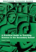 A Practical Guide to Teaching Science in the Secondary School