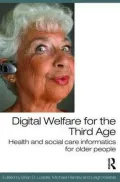 Digital Welfare for the Third Age: Health and Social Care Informatics for Older People