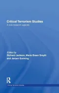 Critical Terrorism Studies: A New Research Agenda