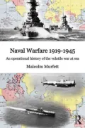 Twentieth-Century Naval Warfar: An Operational History of the Volatile War at Sea
