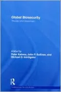 Global Biosecurity: Threats and Responses (Contemporary Security Studies Series)