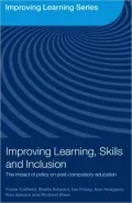 Improving Learning, Skills and Inclusion: The Impact of Policy on Post-Compulsory Education