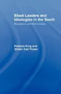 Black Leaders and Ideologies in the South: Resistance and Non-violence