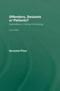 Offenders, Deviants or Patients: Explorations in Criminal Psychology