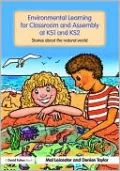Environmental Learning for Classroom and Assembly at KS1 & KS2: Stories about the Natural World