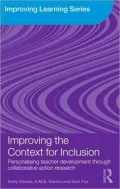 Improving the Context for Inclusion: How teachers and educational psychologists can use action research to work together to develop inclusion