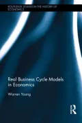 Real Business Cycle Models in Economics (Routledge Studies in the History of Economics)