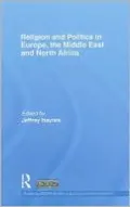 Religion and Politics in Europe, the Middle East and North Africa