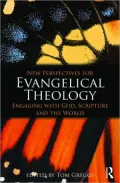 New Voices in Evangelical Theology: Towards a Postcritical and Formulative Theology