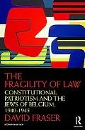 The Fragility of Law: Constitutional Patriotism and the Jews of Belgium, 1940-1945