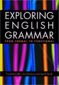 Exploring English Grammar: From formal to functional