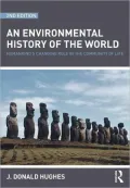 An Environmental History of the World: Humankinds's Changing Role in the Community of Life