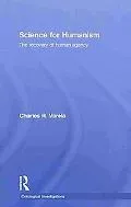 Science for Humanism: The Recovery of Human Agency