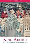 King Arthur: Myth-making and History