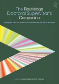 The Routledge Doctoral Supervisor's Companion: Supporting Effective Research in Education an...