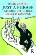 Just A Phrase I'm Going Through: My Life in Language