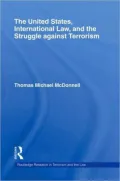 The United States, International Law and the Struggle against Terrorism: International Vigilante?