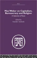 Max Weber on Capitalism, Bureaucracy and Religion