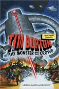 Tim Burton: The Monster and the Crowd