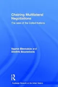 Chairing Multilateral Negotiations in the United Nations: The Role of the Chair