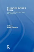 Consuming Symbolic Goods: Identity and Commitment, Values and Economics