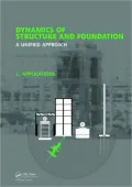 Dynamics of Structure and Foundation - A Unified Approach: Applications to DSSI, Machine Fou...