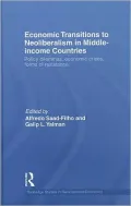 Economic Transitions to Neoliberalism in Middle-Income Countries: Policy Dilemmas, Economic ...