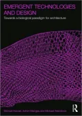 Emergent Technologies and Design: Towards a Biological Paradigm for Architecture