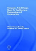 Computer Aided Design Guide for Architecture, Engineering and Construction