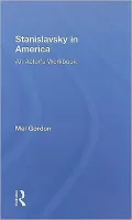Stanislavsky in America: An Actor's Workbook