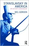 Stanislavsky in America: An Actor's Workbook