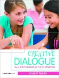 Creative Dialogues: Talk for Thinking in the Classroom