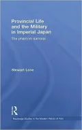 Provincial Life and the Military in Imperial Japan: The Civil-Military Contract