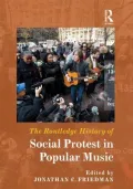 The Routledge History of Social Protest in Popular Music