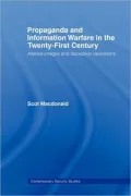 Propaganda and Information Warfare in the Twenty-First Century