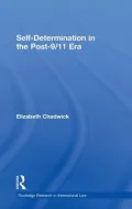 Self-determination in the Post-9/11 Era (Routledge Research in International Law)